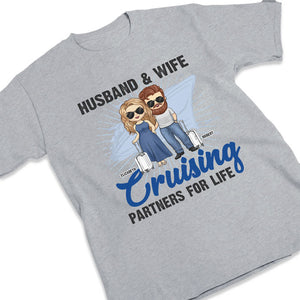 Cruising Partners For Life - Gift For Couples, Husband Wife - Personalized Unisex T-shirt