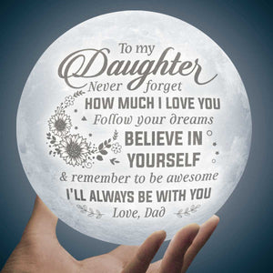 I'll Always Be With You - Moon Lamp - To My Daughter, Gift For Daughter, Daughter Gift From Dad, Birthday Gift For Daughter, Christmas Gift