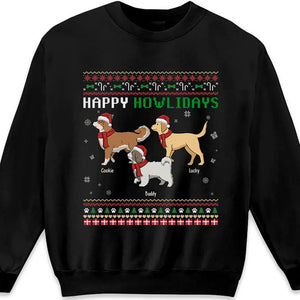 Happy Howlidays - Dog Personalized Custom Unisex T-shirt, Hoodie, Sweatshirt - Christmas Gift For Pet Owners, Pet Lovers