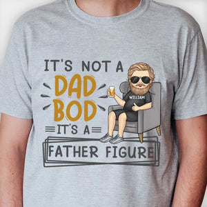 It's Not A Dad Bod - Gift For Dad, Grandpa - Personalized Unisex T-shirt, Hoodie