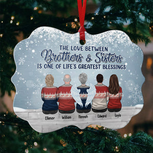 The Love Between Brothers & Sisters Is One Of Life's Greatest Blessings - Personalized Custom Benelux Shaped Wood, Aluminum Christmas Ornament - Gift For Siblings, Christmas New Arrival Gift