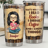 Just A Girl Who Love Books Just One More Chapter - Personalized Tumbler