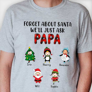 Forget About Santa We'll Just Ask Grandma - Personalized Unisex Sweatshirt, T-shirt, Hoodie