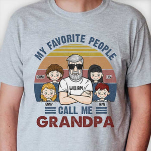 My Favorite People Call Me Grandpa - Gift For Dad, Grandpa - Personalized Unisex T-shirt, Hoodie