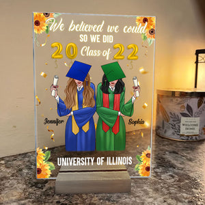 We Believed We Could So We Did - Personalized Acrylic Plaque