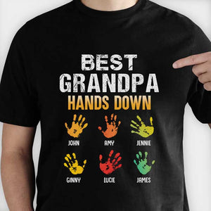 Best Grandpa Hands Down - Gift for Dad, Grandpa - Personalized Unisex T-Shirt, Hoodie