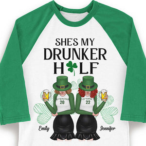 She's My Drunker Half - Gift For Besties, Personalized St. Patrick's Day Unisex Raglan Shirt.