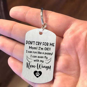 Don't Cry For Me - Personalized Keychain - Upload Image, Gift For Pet Lovers