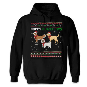 Happy Howlidays - Dog Personalized Custom Unisex T-shirt, Hoodie, Sweatshirt - Christmas Gift For Pet Owners, Pet Lovers