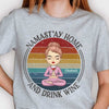 Namast'ay Home And Drink Wine - Personalized Unisex T-shirt, Hoodie