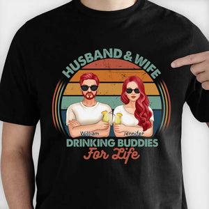 We Are Drinking Buddies For Life - Gift For Couples, Husband Wife - Personalized T-shirt, Hoodie