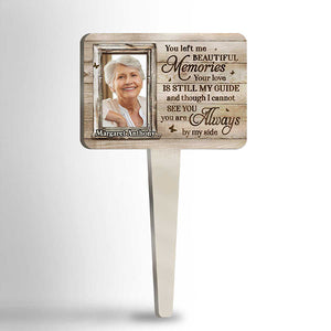 I Can't See You, But You're Always By My Side - Upload Image, Personalized Custom Acrylic Garden Stake.