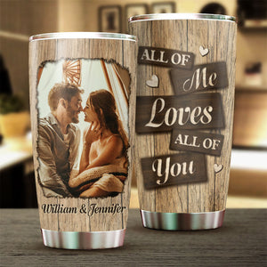 I Entirely Love You - Upload Image, Gift For Couples, Husband Wife - Personalized Tumbler.