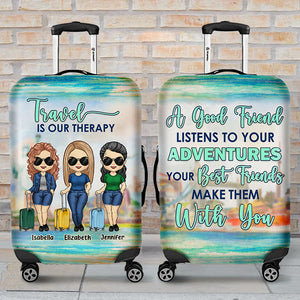 Travel Is Our Therapy, We Make Adventures Together - Gift For Bestie - Personalized Luggage Cover