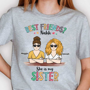 Best Friends? They Are My Sisters - Personalized Unisex T-Shirt, Hoodie.