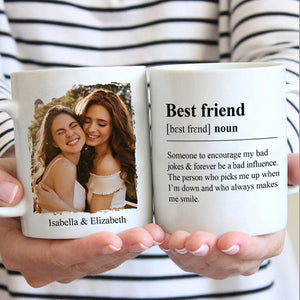 You Always Pick Me Up When I'm Down - Upload Image, Gift For Besties - Personalized Mug.