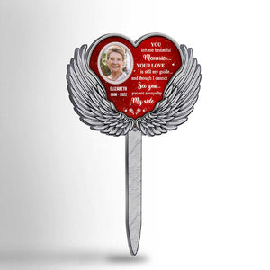 I Can't See You, But Your Love Is Still My Guide - Upload Image, Personalized Custom Acrylic Garden Stake.