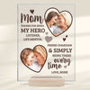 Thank You For Simply Being There Every Time - Upload Image, Gift For Mom, Personalized Acrylic Plaque