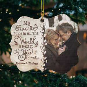 My Favorite Place In All The World Is Next To You - Upload Image, Gift For Couples, Husband Wife - Personalized Shaped Ornament.