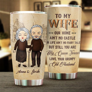 Our Life Ain't No Fairy Tale But Still You Are My Queen Forever - Gift For Couples, Personalized Tumbler.