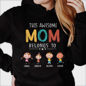 This Awesome Mom Belongs To - Personalized Unisex T-Shirt, Hoodie - Gift For Mom