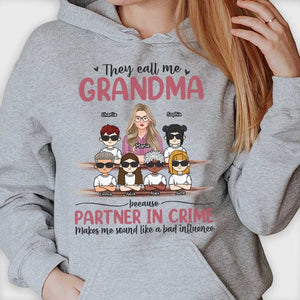 She Calls Me Grandma Because Partner In Crime Makes Me Sound Like A Bad Influence - Gift For Grandma, Personalized Unisex T-shirt, Hoodie