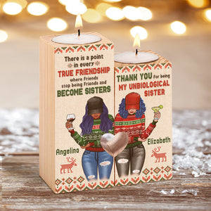 There Is A Point In Every True Friendship Where Friends Become Sisters - Personalized Candle Holder.