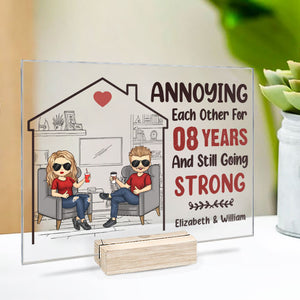 We've Been Annoying Each Other For So Many Years And Now We're Still Going Strong - Gift For Couples, Husband Wife, Personalized Acrylic Plaque