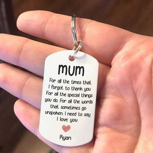 For All The Special Things You Do, I Need To Say I Love You - Upload Image, Gift For Mom, Personalized Keychain.