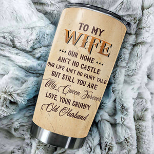 Our Life Ain't No Fairy Tale But Still You Are My Queen Forever - Gift For Couples, Personalized Tumbler.