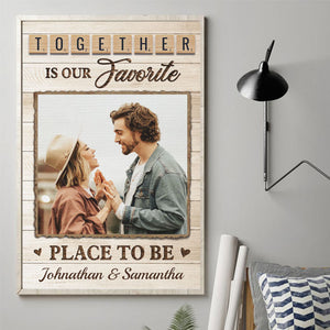 Together Is Our Favorite Place To Be - Upload Image, Gift For Couples - Personalized Vertical Poster.