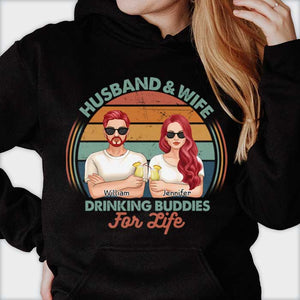 We Are Drinking Buddies For Life - Gift For Couples, Husband Wife - Personalized T-shirt, Hoodie