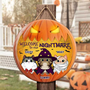 Welcome To Our Nightmare - Cats Halloween - Funny Personalized Cat Door Sign.
