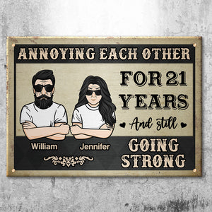 Annoying Each Other For Many Years - Personalized Metal Sign.