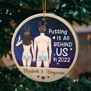 Putting It All Behind Us In 2022 - Gift For Couples, Husband Wife, Personalized Custom Round Shaped Wood Christmas Ornament