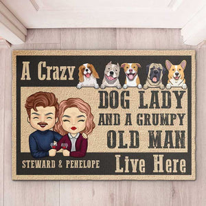 A Crazy Dog Lady And Her Grumpy Old Man Live Here -  Personalized Decorative Mat.