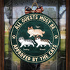 All Guests Must Be Approved By The Cats - Gift For Cat Lovers - Funny Personalized Cat Door Sign