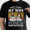 When I Listen To My Wife - Things Work Out Better - Gift For Couples, Personalized T-shirt, Hoodie, Unisex Sweatshirt