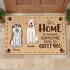 Home Is Where The Dog Runs To Greet You - Personalized Decorative Mat