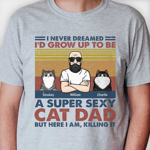 Super Sexy Cat Dad - Personalized Unisex T-Shirt.