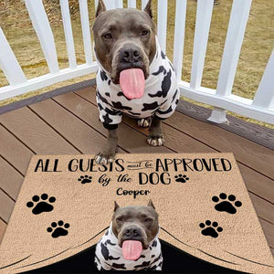 Upload Image All Guests Must Be Approved By The Dog - Funny Personalized Decorative Mat.