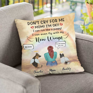 Don't Cry For Me - I Can Run Like A Puppy - I Can Even Fly With My New Wings - Personalized Pillow (Insert Included).