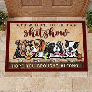 Welcome To The Show - Hope You Brought Alcohol - Personalized Decorative Mat.