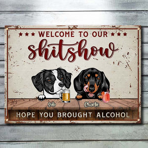 Welcome To The Show - Gift For Dog Lovers - Personalized Metal Sign.