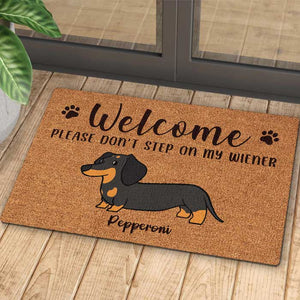 Welcome, Please Don't Step On My Wiener - Funny Personalized Decorative Mat.
