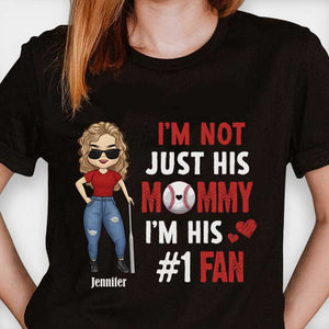 I'm Not Just His Mommy I'm His #1 Fan - Gift for Mom, Personalized Unisex T-Shirt, Hoodie.