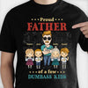 Proud Father Of A Dumbass Kid - Personalized Unisex T-Shirt, Hoodie - Gift For Dad, Grandpa