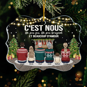 C'est Nous Un Peu Fou Un Peu Bruyant Et Beaucoup D'amour - French Personalized Custom Benelux Shaped Acrylic Christmas Ornament - Gift For Family, Christmas Gift