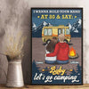 I Wanna Hold Your Hand & Say Baby Let's Go Camping - Gift For Camping Couples, Personalized Vertical Poster