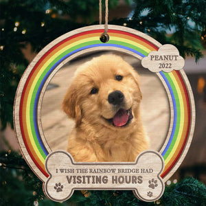 I Wish The Rainbow Bridge Had Visiting Hours - Personalized Custom Round Shaped Wood Photo Christmas Ornament - Upload Image, Memorial Gift, Sympathy Gift, Christmas Gift